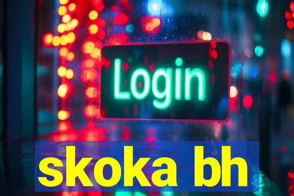 skoka bh