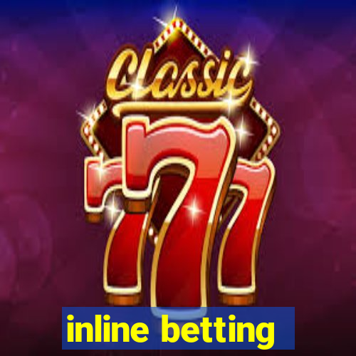 inline betting