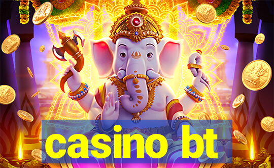 casino bt