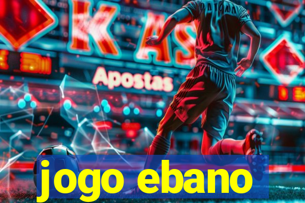 jogo ebano