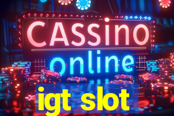 igt slot