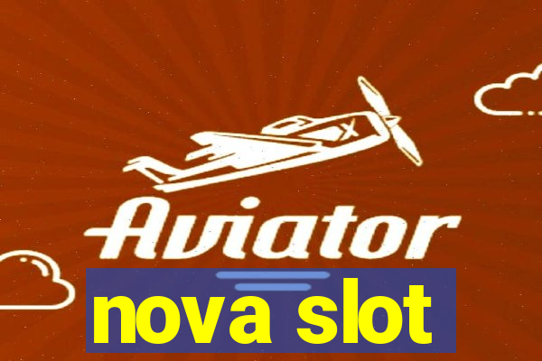 nova slot