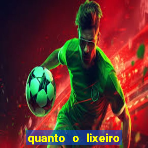 quanto o lixeiro ganha por ano