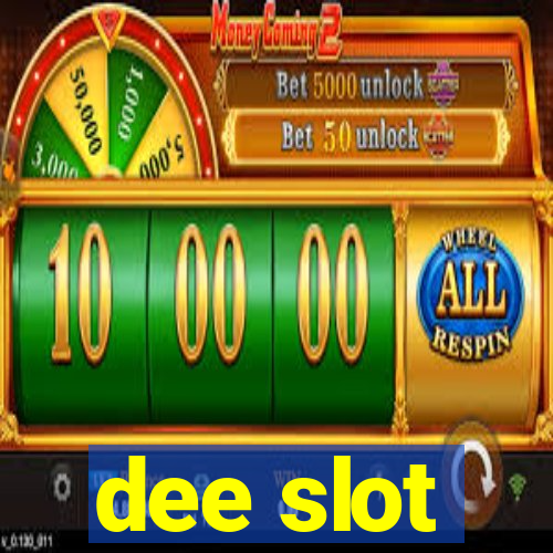 dee slot