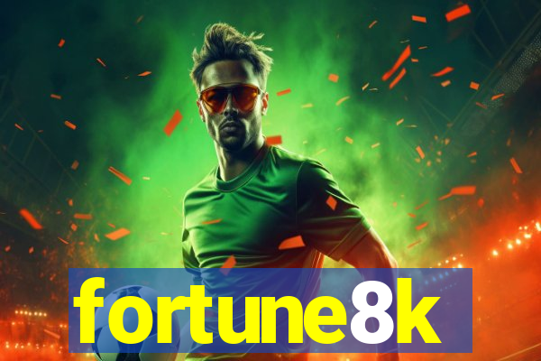 fortune8k