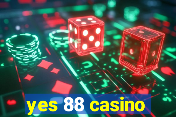 yes 88 casino