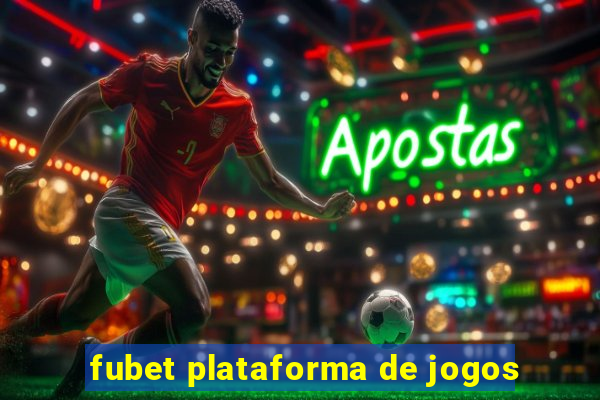 fubet plataforma de jogos