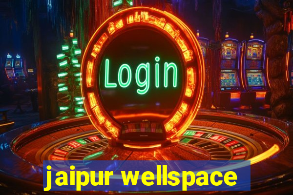 jaipur wellspace