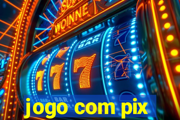 jogo com pix