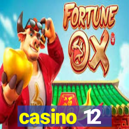 casino 12