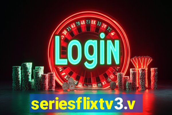 seriesflixtv3.vip