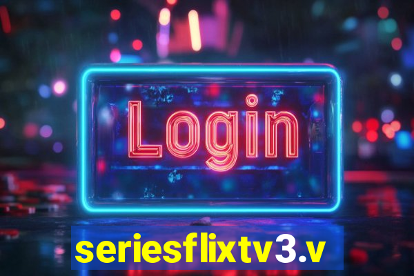 seriesflixtv3.vip