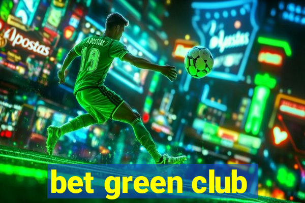 bet green club