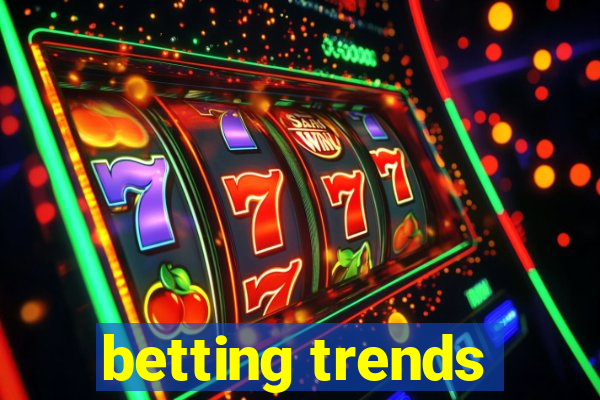 betting trends