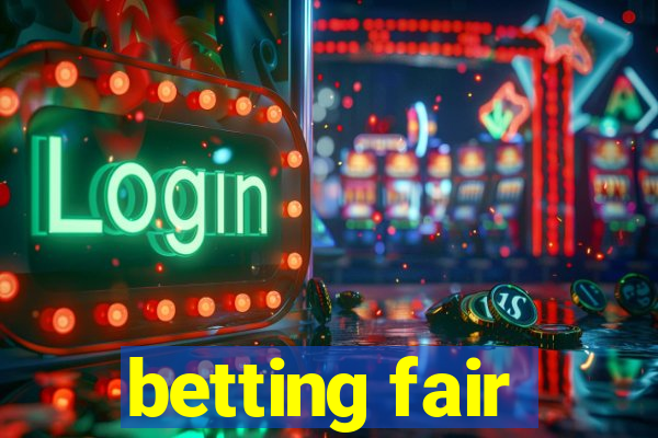 betting fair