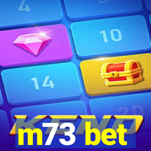 m73 bet