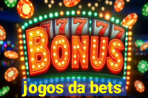 jogos da bets