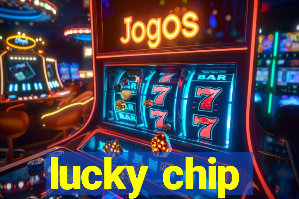 lucky chip