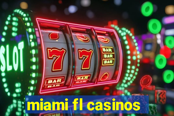 miami fl casinos