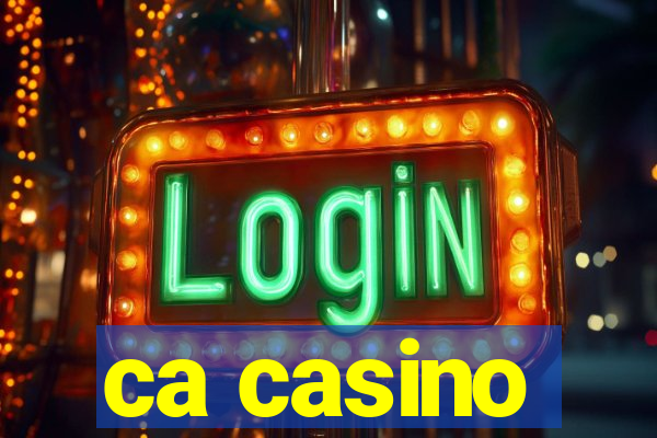 ca casino