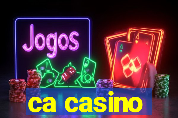 ca casino