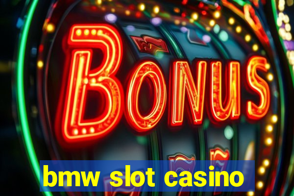 bmw slot casino