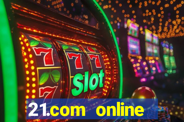 21.com online casino review