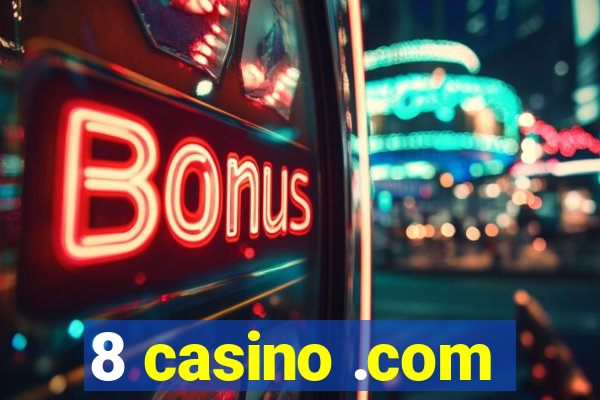 8 casino .com