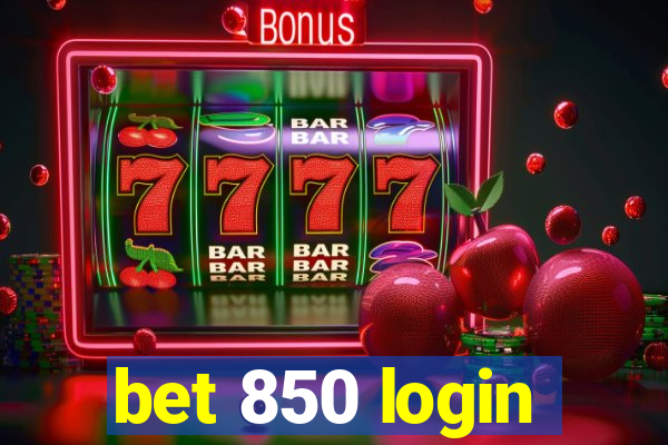 bet 850 login