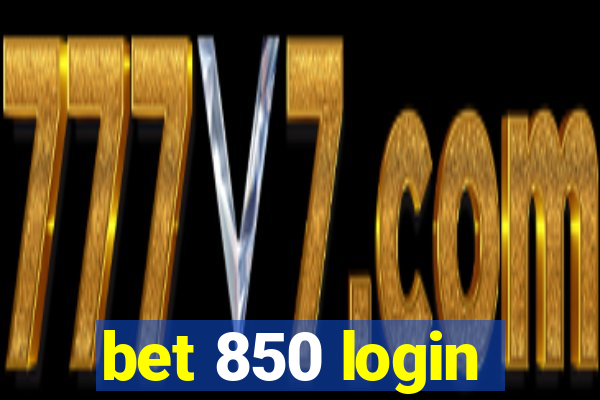 bet 850 login