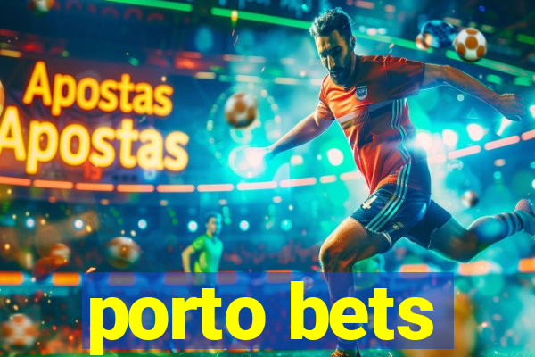 porto bets