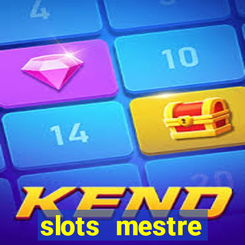 slots mestre dinheiro real