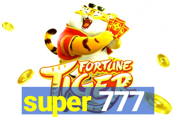 super 777