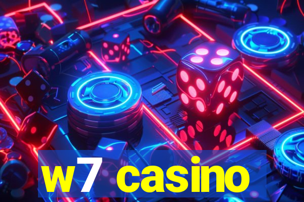 w7 casino