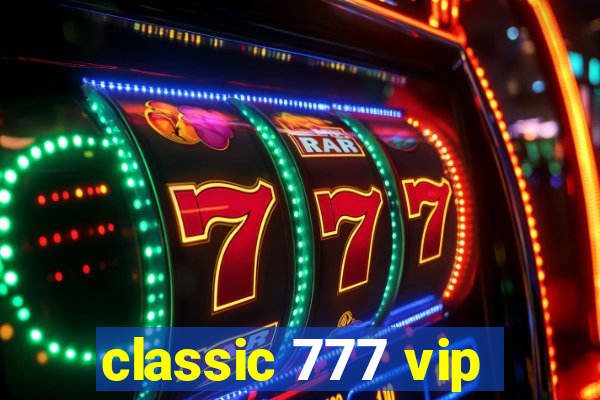 classic 777 vip