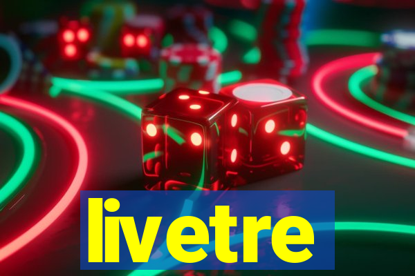 livetre