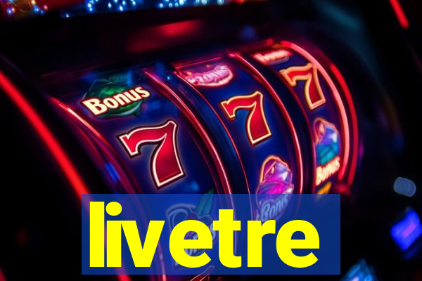 livetre