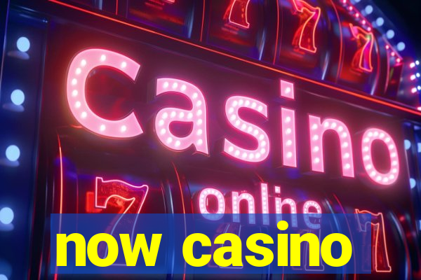 now casino