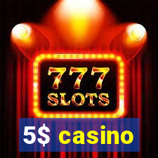 5$ casino