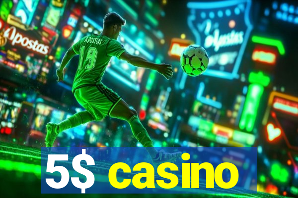 5$ casino