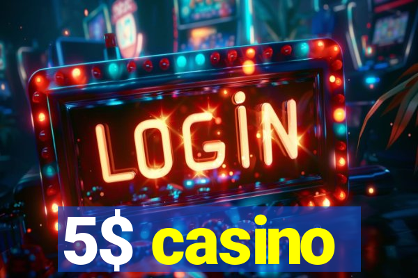 5$ casino