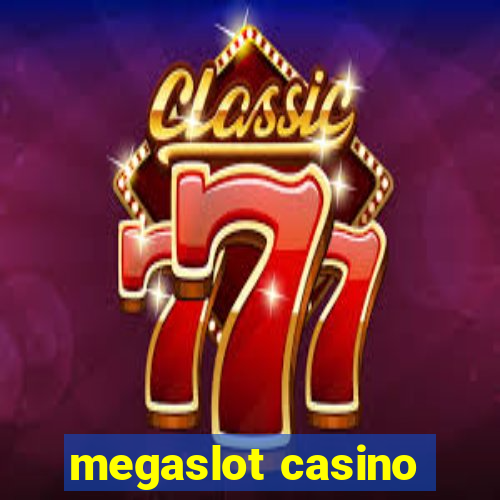 megaslot casino