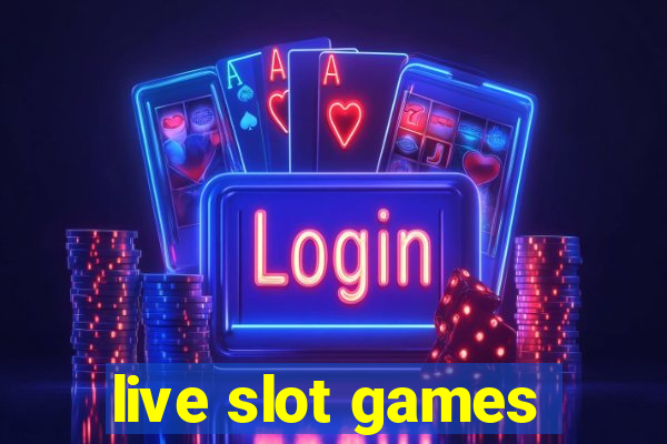 live slot games