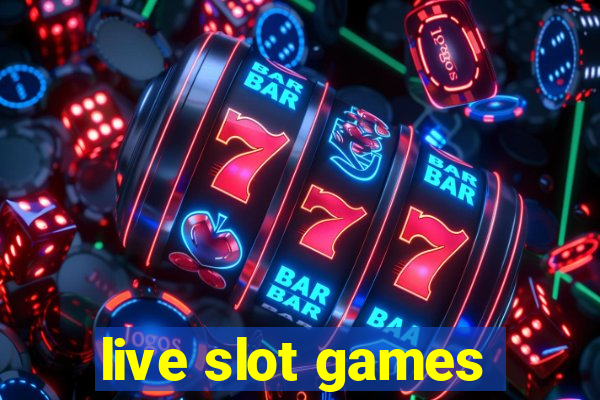 live slot games