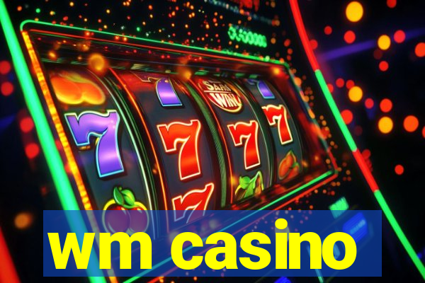 wm casino