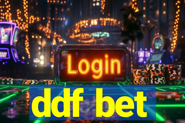 ddf bet