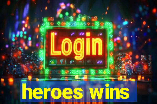 heroes wins