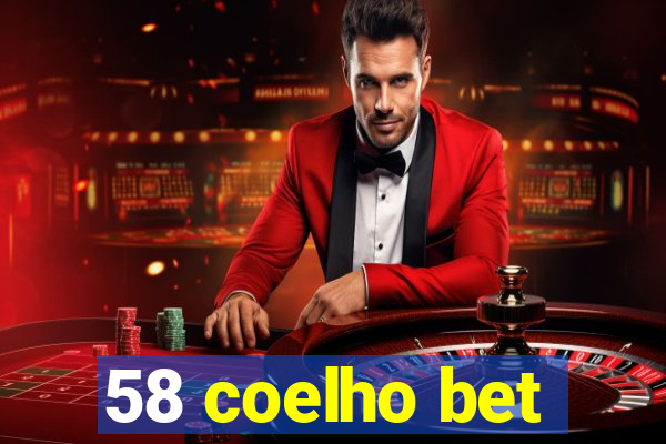 58 coelho bet