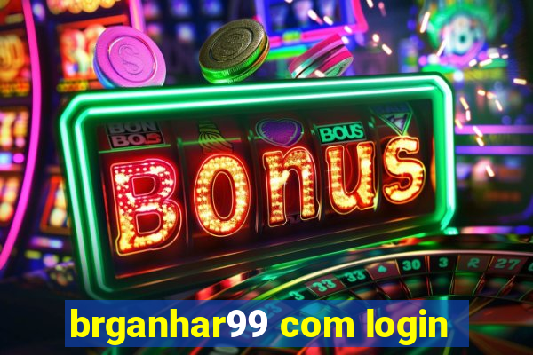 brganhar99 com login