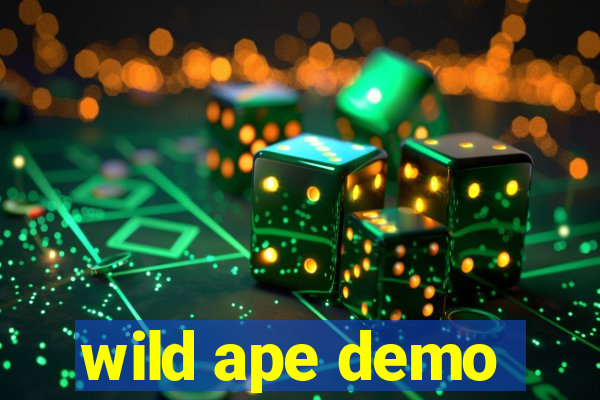 wild ape demo